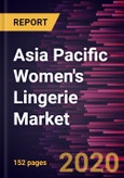 Asia Pacific Women's Lingerie Market Forecast to 2027 - COVID-19 Impact and Regional Analysis By Type; Material; Distribution Channel, and Country.- Product Image