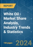 White Oil - Market Share Analysis, Industry Trends & Statistics, Growth Forecasts 2019 - 2029- Product Image