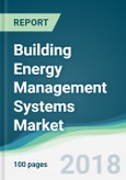 Building Energy Management Systems Market - Forecasts from 2018 to 2023- Product Image