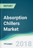 Absorption Chillers Market - Forecasts from 2018 to 2023- Product Image