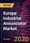 Europe Industrial Annunciator Market Forecast to 2027 - COVID-19 Impact and Regional Analysis By Type, End user, and Country - Product Thumbnail Image