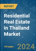 Residential Real Estate in Thailand - Market Share Analysis, Industry Trends & Statistics, Growth Forecasts 2020 - 2029- Product Image