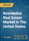 Residential Real Estate Market in the United States - Growth, Trends, COVID-19 Impact, and Forecasts (2022 - 2027) - Product Image