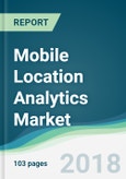 Mobile Location Analytics Market - Forecasts from 2018 to 2023- Product Image