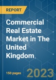 Commercial Real Estate Market in The United Kingdom - Growth, Trends, COVID - 19 Impact, And Forecast (2023-2028)- Product Image