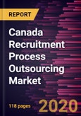 Canada Recruitment Process Outsourcing Market to 2027- COVID-19 Impact and Country Analysis by Type; Industries- Product Image