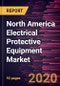North America Electrical Protective Equipment Market Forecast to 2027 - COVID-19 Impact and Regional Analysis By Products; End-user, and Country - Product Thumbnail Image