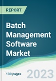 Batch Management Software Market - Forecasts from 2018 to 2023- Product Image