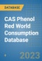 CAS Phenol Red World Consumption Database - Product Image