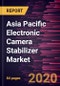 Asia Pacific Electronic Camera Stabilizer Market Forecast to 2027 - COVID-19 Impact and Regional Analysis By Type; Distribution Channel; Application; and Country - Product Thumbnail Image