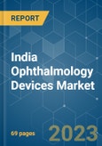 India Ophthalmology Devices Market - Growth, Trends, COVID-19 Impact, and Forecasts (2022 - 2027)- Product Image