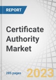 Certificate Authority Market by Offering (Certificate Types, Services), SSL Certificate Validation Type ( Domain Validation, Organization Validation, Extended Validation), Organization Size, Vertical, and Region - Global Forecast to 2028- Product Image