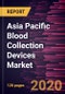 Asia Pacific Blood Collection Devices Market to 2027- COVID-19 Impact and Regional Analysis by Product; Method; End User, and Country - Product Thumbnail Image