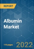 Albumin Market - Growth, Trends, COVID-19 Impact, and Forecasts (2022 - 2027)- Product Image