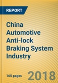 China Automotive Anti-lock Braking System Industry Report, 2018-2023- Product Image