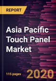 Asia Pacific Touch Panel Market Forecast to 2027 - COVID-19 Impact and Regional Analysis By Technology; Product Type; Application, and Country- Product Image
