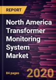 North America Transformer Monitoring System Market Forecast to 2027 - COVID-19 Impact and Regional Analysis By Component, Service, Application, and Country- Product Image