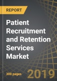 Patient Recruitment and Retention Services Market, 2019-2030- Product Image
