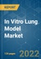 In Vitro Lung Model Market - Growth, Trends, COVID-19 Impact, and Forecasts (2022 - 2027) - Product Thumbnail Image