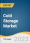 Cold Storage Market Size, Share & Trends Analysis Report By Storage Type (Facilities/Services, Equipment), By Temperature Range (Chilled, Frozen), By Application, By Region, And Segment Forecasts, 2023 - 2030 - Product Image