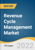 Revenue Cycle Management Market Size, Share & Trends Analysis Report by Product (Software, Services), by Type (Integrated, Standalone), by Delivery Mode, by End Use, by Region, and Segment Forecasts, 2022-2030- Product Image