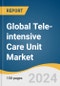 Global Tele-intensive Care Unit Market Size, Share & Trends Analysis Report by Component (Hardware, Software), Type, Region, and Segment Forecasts, 2024-2030 - Product Thumbnail Image