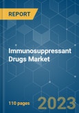 Immunosuppressant Drugs Market - Growth, Trends, COVID-19 Impact, and Forecasts (2023 - 2028)- Product Image