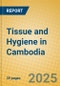 Tissue and Hygiene in Cambodia - Product Thumbnail Image