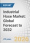 Industrial Hose Market: Global Forecast to 2032 - Product Thumbnail Image