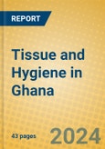 Tissue and Hygiene in Ghana- Product Image