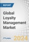 Global Loyalty Management Market by Component (Solutions & Services), Organization Size, Deployment Type, Operator (B2B, B2C), Vertical (BFSI, Aviation, Automobile, Media & Entertainment, Retail & Consumer Goods, Hospitality) & Region - Forecast to 2028 - Product Image