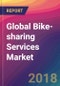 Global Bike-sharing Services Market Size, Market Share, Application Analysis, Regional Outlook, Growth Trends, Key Players, Competitive Strategies and Forecasts, 2018 To 2026 - Product Thumbnail Image