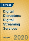 Digital Disruptors: Digital Streaming Services- Product Image