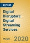 Digital Disruptors: Digital Streaming Services - Product Thumbnail Image
