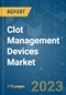 Clot Management Devices Market - Growth, Trends, COVID-19 Impact, and Forecasts (2022 - 2027) - Product Image