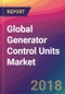 Global Generator Control Units Market Size, Market Share, Application Analysis, Regional Outlook, Growth Trends, Key Players, Competitive Strategies and Forecasts, 2018 To 2026 - Product Thumbnail Image
