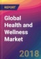 Global Health and Wellness Market Size, Market Share, Application Analysis, Regional Outlook, Growth Trends, Key Players, Competitive Strategies and Forecasts, 2018 To 2026 - Product Thumbnail Image
