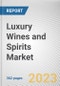 Luxury Wines and Spirits Market By Type, By Distribution Channel: Global Opportunity Analysis and Industry Forecast, 2022-2031 - Product Image