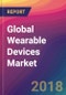 Global Wearable Devices Market Size, Market Share, Application Analysis, Regional Outlook, Growth Trends, Key Players, Competitive Strategies and Forecasts, 2018 To 2026 - Product Thumbnail Image