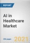 AI in Healthcare Market by Offering, Algorithm, Application, and End User: Global Opportunity Analysis and Industry Forecast, 2021-2030 - Product Image