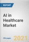 AI in Healthcare Market by Offering, Algorithm, Application, and End User: Global Opportunity Analysis and Industry Forecast, 2021-2030 - Product Thumbnail Image