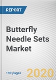 Butterfly Needle Sets Market by Application and End User: Global Opportunity Analysis and Industry Forecast, 2020-2027- Product Image