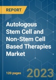 Autologous Stem Cell and Non-Stem Cell Based Therapies Market - Growth, Trends, COVID-19 Impact, and Forecasts (2023 - 2028)- Product Image