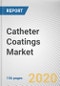 Catheter Coatings Market by Type and Material: Global Opportunity Analysis and Industry Forecast, 2019-2026 - Product Thumbnail Image