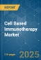 Cell Based Immunotherapy - Market Share Analysis, Industry Trends & Statistics, Growth Forecasts (2025 - 2030) - Product Thumbnail Image