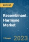 Recombinant Hormone Market - Growth, Trends, COVID-19 Impact, and Forecasts (2022 - 2027) - Product Image