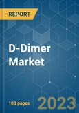 D-Dimer Market - Growth, Trends, and Forecasts (2023-2028)- Product Image