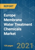 Europe Membrane Water Treatment Chemicals Market - Growth, Trends, COVID-19 Impact, and Forecasts (2021 - 2026)- Product Image