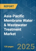 Asia-Pacific Membrane Water & Wastewater Treatment (Wwt) Market - Growth, Trends, COVID-19 Impact, and Forecasts (2023-2028)- Product Image