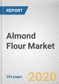 Almond Flour Market by Product Type, Application, End Use and Sales Channel: Global Opportunity Analysis and Industry Forecast, 2021-2027- Product Image